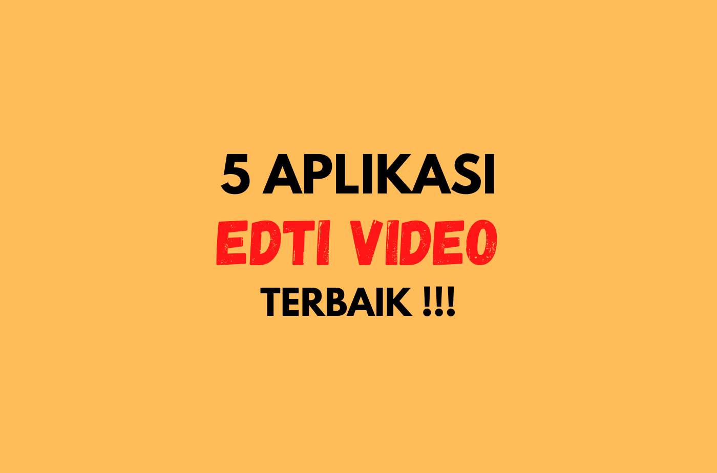 5 Aplikasi Edit Video Terbaik - Tanpa Watermark