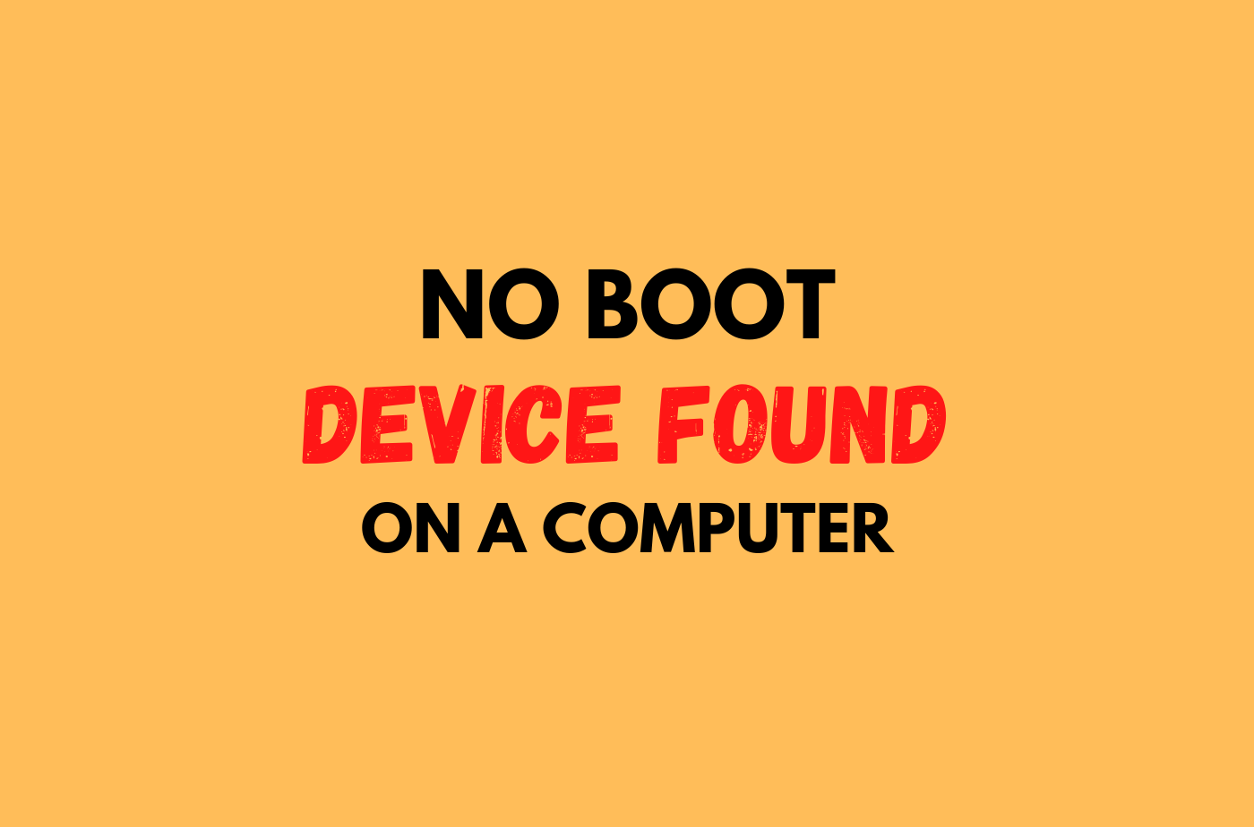 Mengatasi Masalah No Boot Device Found on a Computer